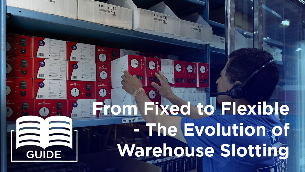 From Fixed to Flexible - The Evolution of Warehouse Slotting graphic